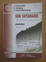 Anticariat: Ion vatamanu - Alta iubire nu este (volumul 1)