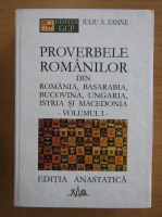 Anticariat: Iuliu A. Zanne - Proverbele romanilor din Romania, Basarabia, Bucovina, Ungaria, Istria si Macedonia (volumul 1)