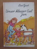 Lise Gast - Unser kleiner Esel Jan