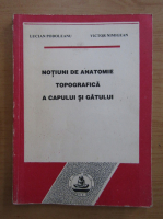 Lucian Podoleanu - Notiuni de anatomie topografica a capului si gatului