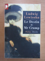 Anticariat: Ludwig Lewisohn - Le destin de Mr. Crump