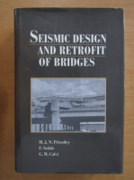 M. J. N. Priestley - Seismic design and retrofit of bridges