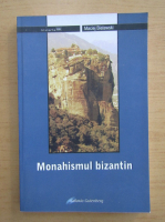 Maciej Bielawski - Monahismul bizantin
