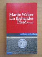 Martin Walser - Ein fliehendes Pferd