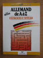Michel Esterle - Allemand de la A la Z. Exercices 2e niveau