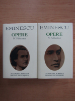Mihai Eminescu - Opere, vol 4 si 5 (Academia Romana)