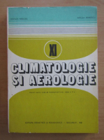 Osvald Neacsa - Climatologie si aerologie. Manual pentru licee de matematica-fizica, clasa a XI-a