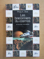 Philip K. Dick - Les braconniers du cosmos