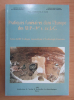 Pratiques funeraires dans l'Europe des XIIIe-IVe