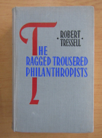 Robert Tressell - The ragged trousered philanthropists