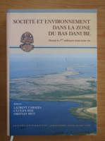 Societe et environnement dans la zone du Bas Danube