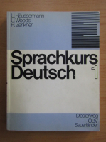 Ulrich Haussermann - Sprachkurs Deutsch (volumul 1)