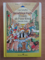 Ursel Scheffler - Der schlaue Fuchs Rinaldo als Pizza-Konig