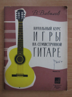 V. V. Vavilov - Curs incepatori chitara, editia a IV-a