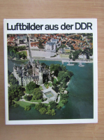 Werner Braunig - Luftbilder aus der DDR