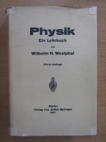 Wilhelm Westphal - Physik. Ein Lehrbuch