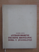 Zagorka Letica - Antropomorfne figurine bronzanog doba u Jugoslaviji