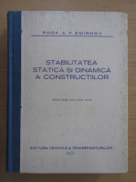 A. F. Smirnov - Stabilitatea statica si dinamica a constructiilor