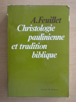 A. Feuillet - Christologie paulinienne et tradition biblique