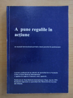 A pune regulile in actiune