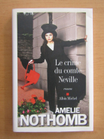 Amelie Nothomb - Le crime du comte Neville