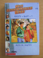 Anticariat: Ann M. Martin - Kristy + Bart = ?
