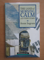 Anne Ingram - The land of morning calm and oher stories