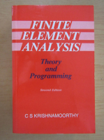 C. S. Krishnamoorthy - Finite Element Analysis. Theory and Programming