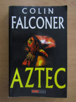Anticariat: Colin Falconer - Aztec