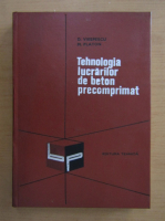 Anticariat: D. Viespescu - Tehnologia lucrarilor de beton precomprimat