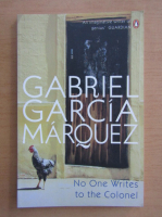 Gabriel Garcia Marquez - No One Writes to the Colonel