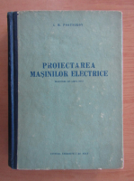 I. M. Postnikov - Proiectarea masinilor electrice