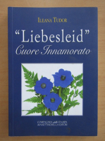 Ileana Tudor - Liebesleid. Cuore Innamorato
