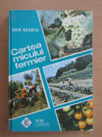 Ioan Neamtu - Cartea micului fermier