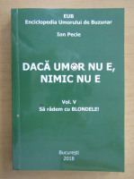 Anticariat: Ion Pecie - Daca umor nu e, nimic nu e (volumul 5) 