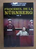 Anticariat: Joe J. Heydecker - Procesul de la Nurnberg (volumul 2)