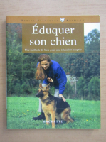 Katharina Schlegl-Kofler - Eduquer son chien. Une methode de base pour une education adaptee