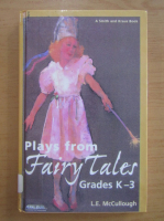 L. E. McCullough - Plays from Fairy Tales