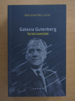Anticariat: Marshall McLuhan - Galaxia Gutenberg