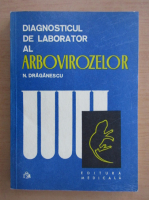 N. Draganescu - Diagnosticul de laborator al arbovirozelor