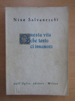 Nino Salvaneschi - Questa vita che tanto ci innamora