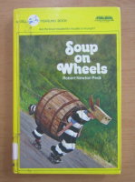 Anticariat: Robert Newton Peck - Soup on Wheels