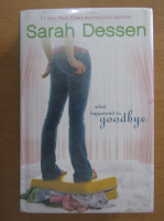 Sarah Dessen - What happened to goodbye