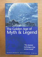 Thomas Bulfinch - The golden age of myth and legend