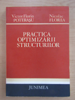 Victor Florin Poterasu - Practica optimizarii structurilor