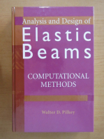 Walter D. Pilkey - Analysis and Design of Elastic Beams