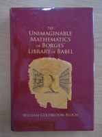 William Goldbloom Bloch - The unimaginable mathematics of Borges Library of Babel