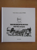 100 de retete de foc