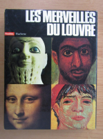 Andre Parrot - Les merveilles du Louvre