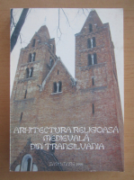 Anticariat: Arhitectura religioasa medievala din Transilvania
